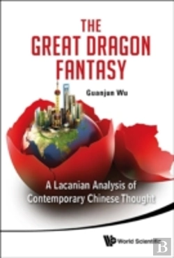 Bertrand.pt - Great Dragon Fantasy, The: A Lacanian Analysis Of Contemporary Chinese Thought