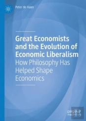 Great Economists And The Evolution Of Economic Liberalism
