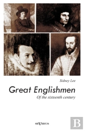 Great Englishmen Of The Sixteenth Century