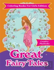 Great Fairy Tales - Coloring Books For Girls Edition