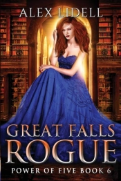Great Falls Rogue: Power Of Five Collect