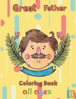 Bertrand.pt - Great  Father Coloring Book  All Ages