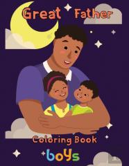 Great  Father Coloring Book   Boys