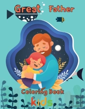 Great  Father Coloring Book   Kids
