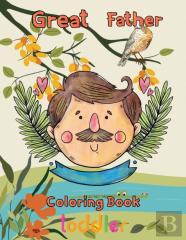 Great  Father Coloring Book  Toddler