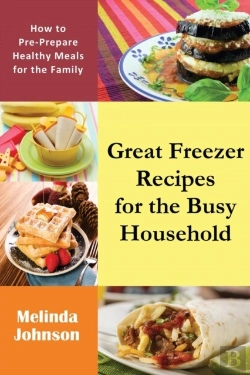 Bertrand.pt - Great Freezer Recipes For The Busy Household