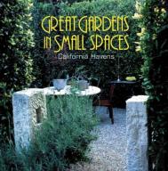 Great Gardens In Small Spaces
