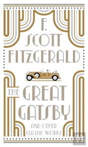 Great Gatsby And Other Classic Works (Barnes & Noble Collectible Editions)