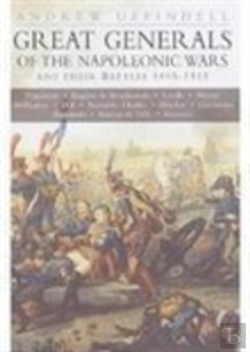 Bertrand.pt - Great Generals Of The Napoleonic Wars And Their Battles 1805-1815