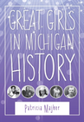 Great Girls In Michigan History