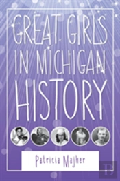 Great Girls In Michigan History