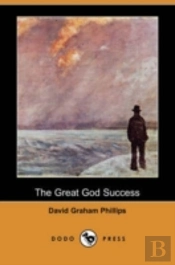 Great God Success (Dodo Press)