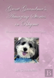 Great Grandma'S Amazing Stories In Rhyme