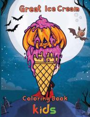 Great Ice Cream Coloring Book  Kids