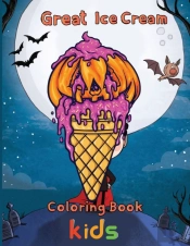 Great Ice Cream Coloring Book  Kids