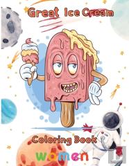 Great Ice Cream Coloring Book   Women