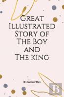 Great Illustrated Story Of The Boy And The King