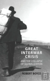 Great Interwar Crisis And The Collapse Of Globalization