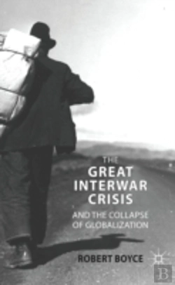 Bertrand.pt - Great Interwar Crisis And The Collapse Of Globalization