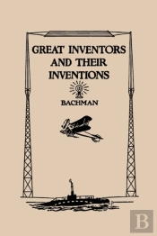 Great Inventors And Their Inventions