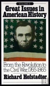 Great Issues In American History, Vol. Ii