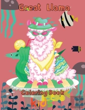 Great  Llama Coloring Book   Kids