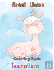Great  Llama Coloring Book   Teenagers