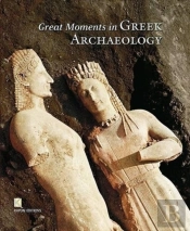 Great Moments In Greek Archaeology (English Language Edition)