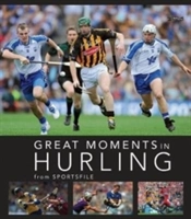 Great Moments In Hurling