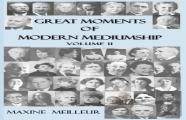 Great Moments Of Modern Mediumship, Vol Ii