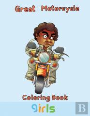 Great Motorcycle Coloring Book    Girls
