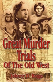 Great Murder Trials Of The Old West