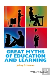 Great Myths Of Education And Learning