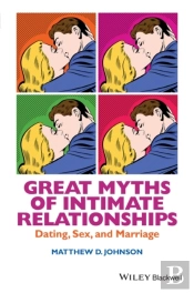 Great Myths Of Intimate Relationships