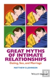 Great Myths Of Intimate Relationships