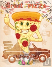 Great  Pizza Coloring Book   Child