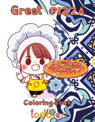 Great  Pizza Coloring Book  Toddler