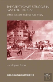 Great Power Struggle In East Asia, 1944-50
