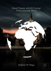 Great Powers And Us Foreign Policy Towards Africa