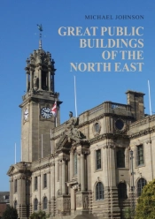 Great Public Buildings Of The North East