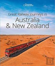 Great Railway Journeys In Australia And New Zealand (2nd Edition)