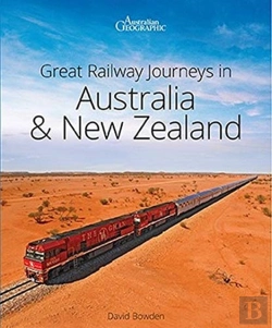 Bertrand.pt - Great Railway Journeys In Australia And New Zealand (2nd Edition)