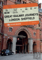 Great Railway Journeys: London To Sheffield