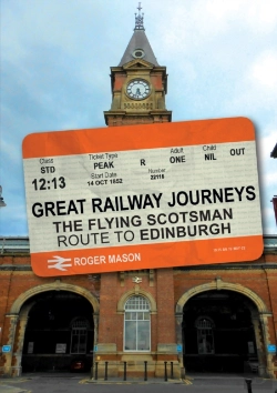 Bertrand.pt - Great Railway Journeys: The Flying Scotsman Route To Edinburgh