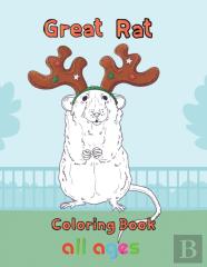 Great Rat Coloring Book    All Ages
