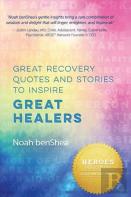 Great Recovery Quotes And Stories To Inspire Great Healers