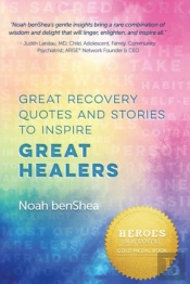 Great Recovery Quotes And Stories To Inspire Great Healers