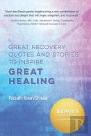 Great Recovery Quotes And Stories To Inspire Great Healing