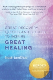 Great Recovery Quotes And Stories To Inspire Great Healing