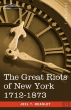Bertrand.pt - Great Riots Of New York 1712-1873